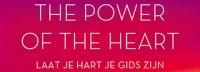 De film The Power of the Heart nu ook in de Nederlandse bioscoop