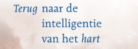 Het einde van religie. Terug naar de intelligentie van het hart.